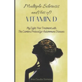 Multiple Sclerosis and (lots of) Vitamin D: My Eight-Year Treatment with The Coimbra Protocol for Autoimmune Diseases