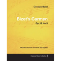 Bizet's Carmen - A Full Vocal Score in French and English