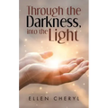 Through the Darkness, into the Light