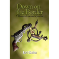 Down on the Border: A Western Lawman's Journal