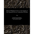 Indecent Whipping: [letters on the Flogging of Girls Reprinted from an Unidentified Periodical