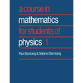 Course in Mathematics for Students of Physics 1
