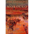 The Conquest of Morocco: A History