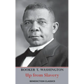 Up from Slavery: An Autobiography (Complete and unabridged.)