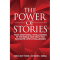 The Power of Stories: How Emotional Intelligence in the Bible Can Help You Navigate Life's Challenges