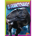 El Giganotosaurio