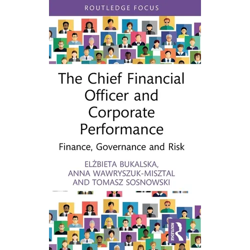 The Chief Financial Officer and Corporate Performance: Finance, Governance and Risk