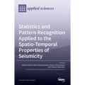 Statistics and Pattern Recognition Applied to the Spatio-Temporal Properties of Seismicity