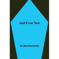 And Even Now
