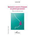 Quand le cancer s'impose en pleine grossesse: Nous ne t'avions pas invité
