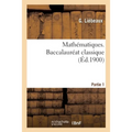 Mathématiques. Baccalauréat classique. Partie 1