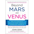 Beyond Mars and Venus: Relationship Skills for Today's Complex World