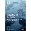 Industry 4.0 for SMEs: Smart Manufacturing and Logistics for SMEs