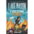 Lake Mason and The Firestone Fires
