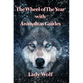 Wheel of The Year with Animals as Guides