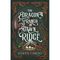 The Dragon Ranch of Dawn Ridge