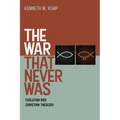 The War That Never Was: Evolution and Christian Theology