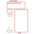 Structuring Design: Graphic Grids in Theory and Practice