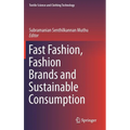 Fast Fashion, Fashion Brands and Sustainable Consumption