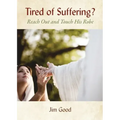 Tired of Suffering?: Reach Out and Touch His Robe