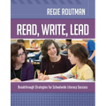 Read, Write, Lead: Breakthrough Strategies for Schoolwide Literacy Success