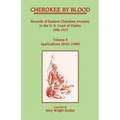 Cherokee by Blood: Volume 8, Records of Eastern Cherokee Ancestry in the U. S. Court of Claims 1906-1910, Applications 20101-23800