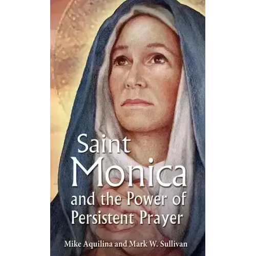 St. Monica and the Power of Persistent Prayer