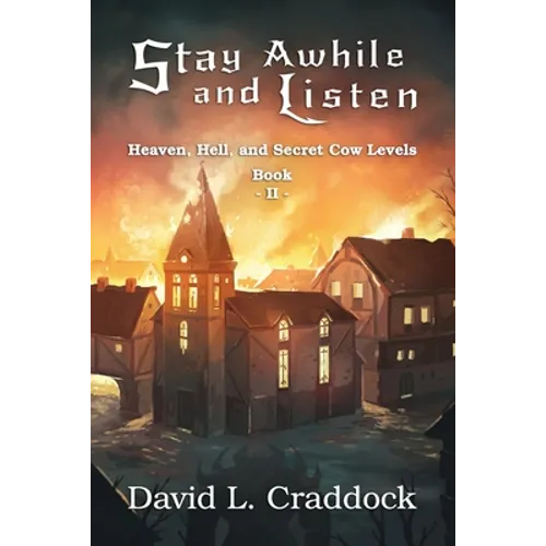 Stay Awhile and Listen: Book II: Heaven, Hell, and Secret Cow Levels