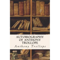 Autobiography of Anthony Trollope
