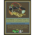 Herbal Clinician II: Approaches, Assessment, & Skills