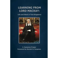 Learning from Lord Mackay: Life and Work in Two Kingdoms