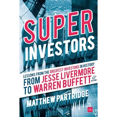 Superinvestors: Lessons from the Greatest Investors in History