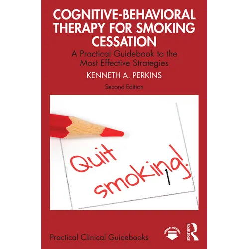 Cognitive-Behavioral Therapy for Smoking Cessation: A Practical Guidebook to the Most Effective Strategies