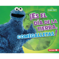 ¡Es El Día de la Tierra, Comegalletas! (It's Earth Day, Cookie Monster!)