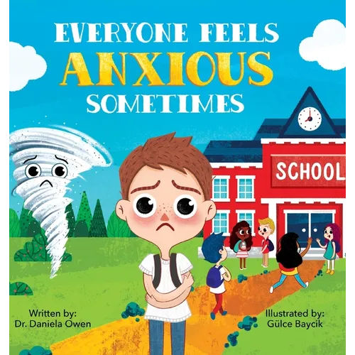Everyone Feels Anxious Sometimes