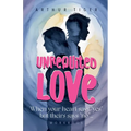 Unrequited Love: When your heart says "yes" but theirs says "no"... Workbook