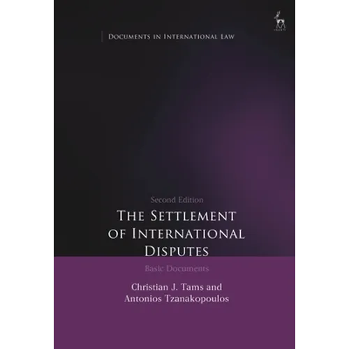 The Settlement of International Disputes: Basic Documents