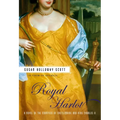 Royal Harlot: A Novel of the Countess Castlemaine and King Charles II