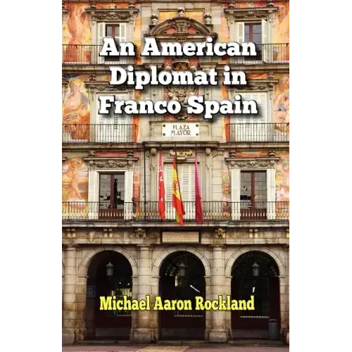 An American Diplomat in Franco Spain