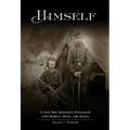Himself: A Civil War Veteran's Struggles with Rebels, Brits, and Devils