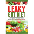 Leaky Gut Diet: Understand Leaky Gut Syndrome - Recipes and Meal Plans
