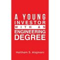 A Young Investor with an Engineering Degree