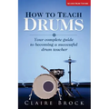 How To Teach Drums: Your complete guide to becoming a successful drum teacher