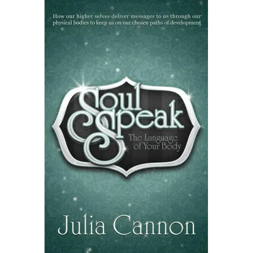 Soul Speak: The Language of Your Body