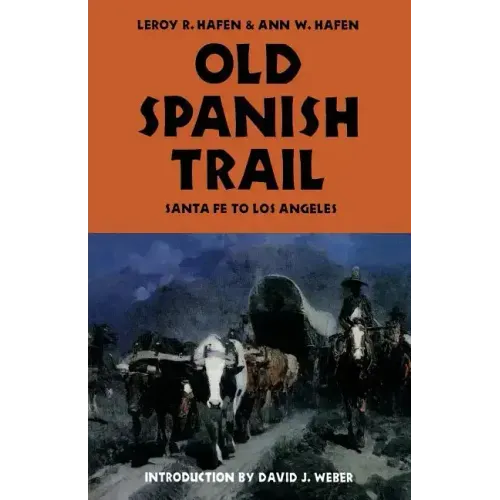 Old Spanish Trail: Santa Fe to Los Angeles