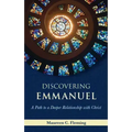 Discovering Emmanuel: A Path to a Deeper Relationship with Christ