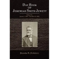 Day Book of Jeremiah Smith Jewett: Volume One January 1, 1854 - December 31, 1869
