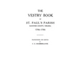 Vestry Book of St. Paul's Parish, Hanover County, Virginia, 1706-1786