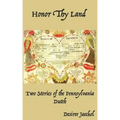 Honor Thy Land: Two Stories of the Pennsylvania Dutch