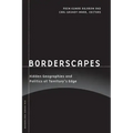 Borderscapes: Hidden Geographies and Politics at Territory's Edge Volume 29